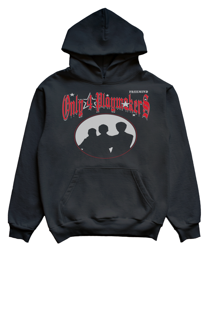 Only 4 Playmakers Hoodie